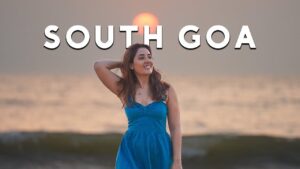 Read more about the article South Goa most beautiful beaches & off beat things to do! W/ Tanya Khanijow