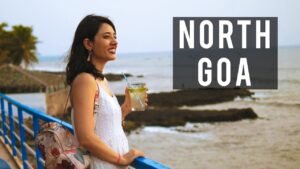 Read more about the article North Goa Vlog | Where to Stay | Things to do in Goa | Best Sunset locations | Tanya Khanijow