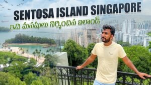 Read more about the article Sentosa Island Singapore | Day 3 | Singapore Trip | Telugu Traveller