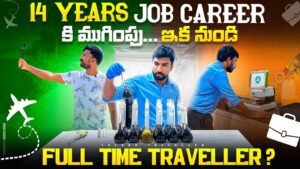 Read more about the article I Quit My Job to Become Full Time Youtuber | Telugu Traveller