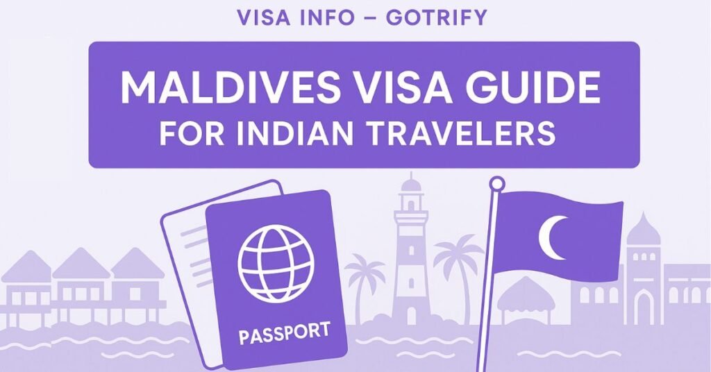 Maldives Visa For Indians 2025 - Types, Fees and Process Gotrify