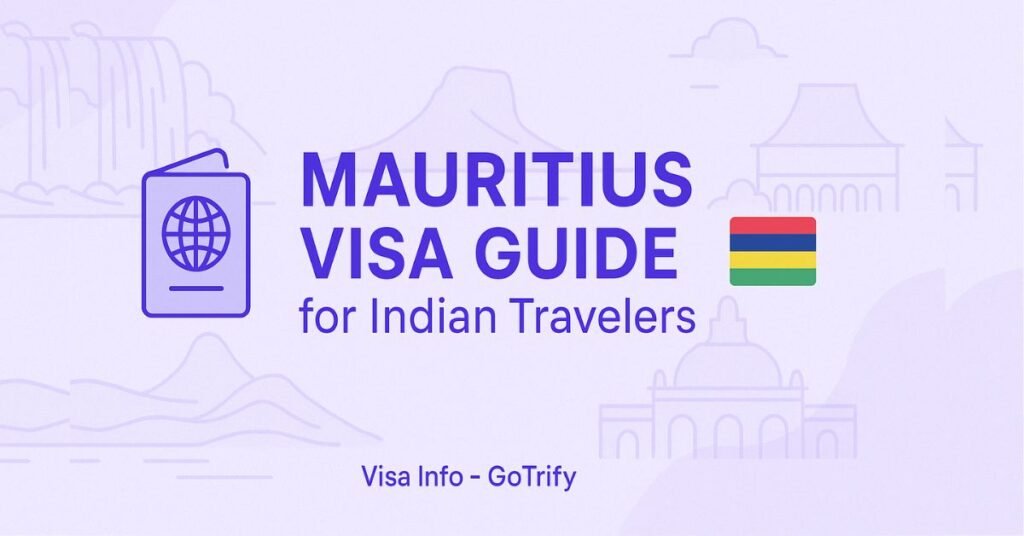 Mauritius Visa Guide for Indian Travelers gotrify
