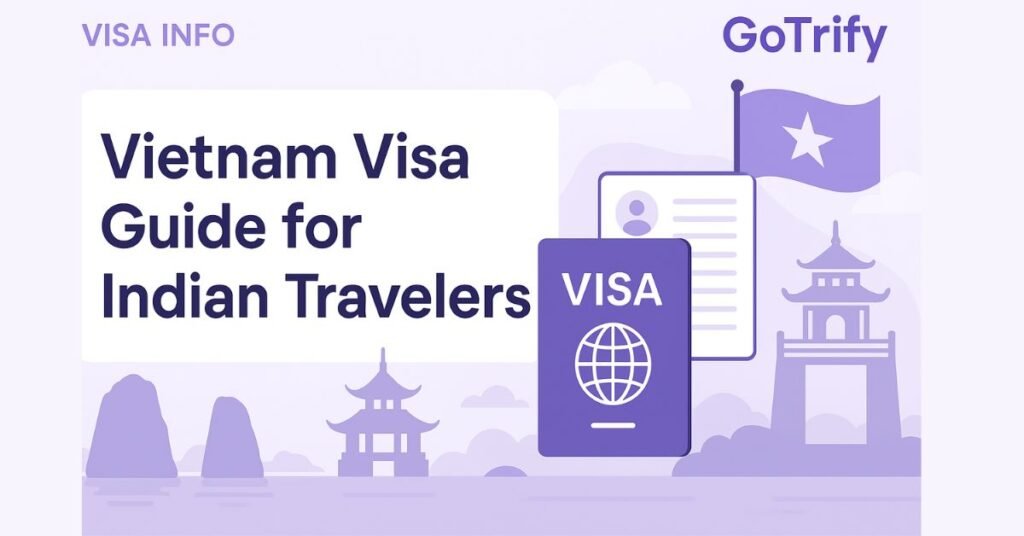 Vietnam Visa Guide for Indian Travelers gotrify