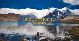 Read more about the article Budget Friendly Sikkim Tour Plan 2026: Complete Guide for First-Time Travelers