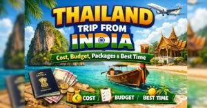 Read more about the article Thailand Trip from India: Cost, Budget, Packages & Best Time